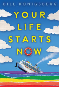 Your Life Starts Now by Bill Konigsberg, 9798225072582