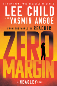 Zero Margin (A Neagley Novel) by Lee Child, Yasmin Angoe, 9798217093052