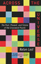 Across the Universe (The Past, Present, and Future of the Crossword Puzzle) by Natan Last, 9780593471104