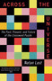 Across the Universe (The Past, Present, and Future of the Crossword Puzzle) by Natan Last, 9780593471104