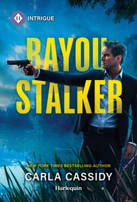 Bayou Stalker by Carla Cassidy, 9781335189592