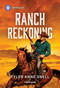 Ranch Reckoning by Tyler Anne Snell, 9781335189615