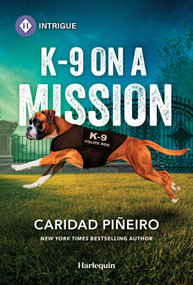 K-9 on a Mission by Caridad Piñeiro, 9781335189622