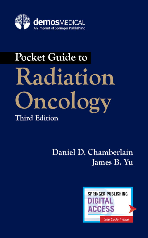 Pocket Guide to Radiation Oncology by Daniel Chamberlain, James B. Yu, 9780826154828