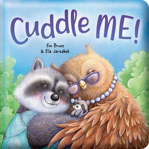 Cuddle Me!: Padded Board Book by Em Bruce, Ela Jarzabek, 9780655245261