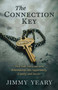 The Connection Key (How Your Story Can Turn Relationships into Opportunity, Loyalty, and Success) by Jimmy Yeary, 9781637636190