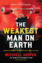 The Weakest Man on Earth (The Power to Persist When Things Get Heavy) by Mitchell Hooper, Alyssa Ages, 9781637636510
