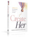 Create Her (Aging into the Healthiest Version of Yourself) by Susan Hardwick-Smith, 9781637636640