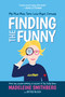 Finding the Funny (My Mad Ride Thru Late-Night Comedy) by Madeleine Smithberg, Betsy Block, 9798895657942