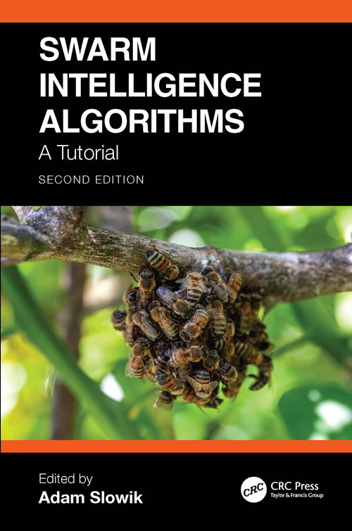 Swarm Intelligence Algorithms (A Tutorial) by Adam Slowik, 9781041365990