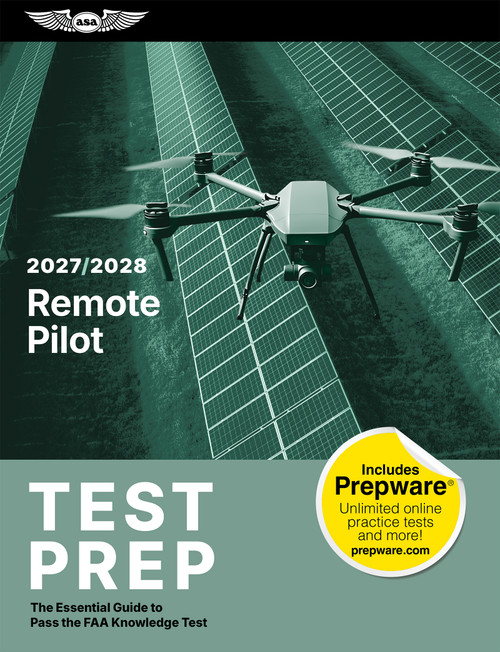 Remote Pilot Test Prep 2027-2028 (Essential Prep to Pass the FAA Knowledge Test (paperback plus software)) by ASA Test Prep Board, 9781644255933