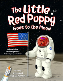 The Little Red Puppy Goes to the Moon by Mandy Corliss, Linda Belkin, Corey Hanssen, 9781960259912