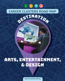 Destination Arts, Entertainment & Design by Diane Lindsey Reeves, 9781668987650