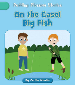 On the Case! Big Fish by Cecilia Minden, Becky Down, 9781668986912