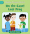On the Case! Lost Frog by Cecilia Minden, Becky Down, 9781668986943