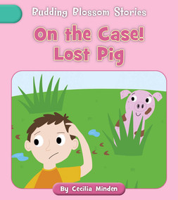 On the Case! Lost Pig by Cecilia Minden, Becky Down, 9781668986967
