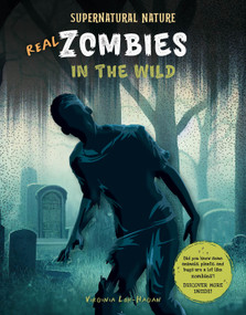 Real Zombies in the Wild by Stephanie Feldstein, 9781668988008