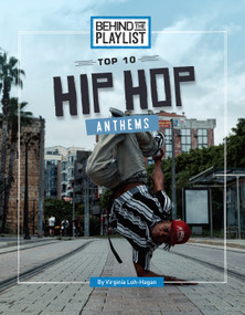 Top 10 Hip-Hop Anthems by Virginia Loh-Hagan, 9781668988770
