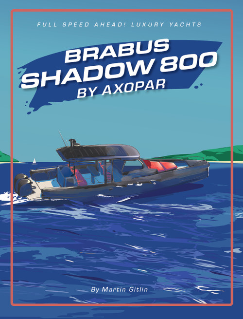 BRABUS Shadow 800 by Axopar by Martin Gitlin, 9781668988985