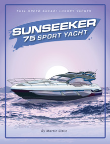 Sunseeker 75 Sport Yacht by Martin Gitlin, 9781668988992