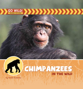 Chimpanzees in the Wild by Sarah Gudenau, 9781668988459