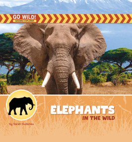 Elephants in the Wild by Sarah Gudenau, 9781668988466