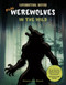 Real Werewolves in the Wild by Stephanie Feldstein, 9781668989043