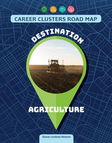 Destination Agriculture by Diane Lindsey Reeves, 9781668988695
