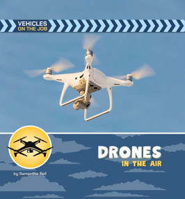 Drones in the Air by Samantha Bell, 9781668988404