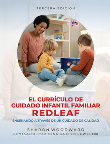 El currículo de cuidado infantil familiar Redleaf (Enseñando a través de un cuidado de calidad) (Spanish Edition) by Sharon Woodward, Bisa Batten Lewis, 9781605549088