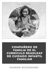 Compañero de familia de el currículo Redleaf de cuidado infantil familiar (Spanish Edition) by Sharon Woodward, 9781605549217