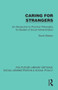 Caring for Strangers (An Introduction to Practical Philosophy for Student of Social Administration) by David Watson, 9781041068013
