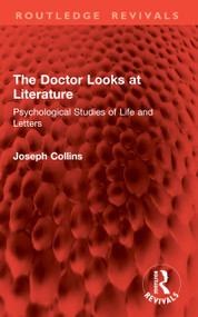 The Doctor Looks at Literature (Psychological Studies of Life and Letters) by Joseph Collins, 9781041064091