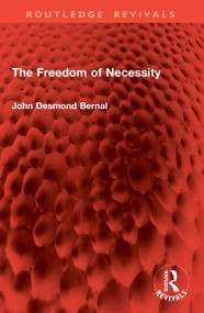 The Freedom of Necessity by John Desmond Bernal, 9781041076650