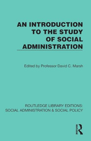 An Introduction to the Study of Social Administration by David C. Marsh, 9781041067689