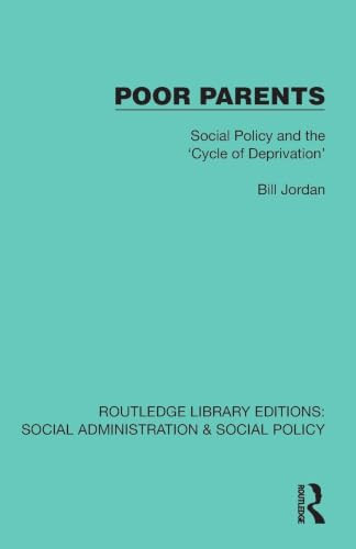 Poor Parents (Social Policy and the 'Cycle of Deprivation') by Bill Jordan, 9781041069867
