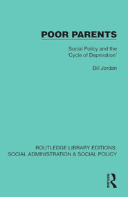 Poor Parents (Social Policy and the 'Cycle of Deprivation') by Bill Jordan, 9781041069867
