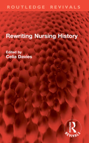 Rewriting Nursing History by Celia Davies, 9781041072072