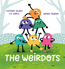 The Weirdots by Steffanie Najera, Brenda Figueroa, 9781639189670