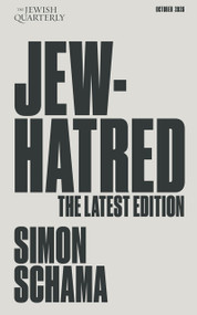 Jew-Hatred: The Latest Edition; Jewish Quarterly 265 by Simon Schama, 9781760646134