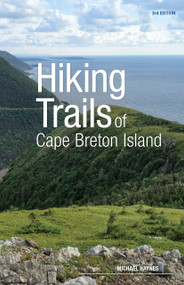 Hiking Trails of Cape Breton Island, 3rd Edition by Michael Haynes, 9781773102511