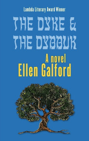 The Dyke and the Dybbuk by Ellen Galford, Ellen Galford, 9781944981914