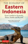 The Ecology of Eastern Indonesia (Islands East from Bali to Komodo, Flores, Sumba and Beyond) by Kathryn A. Monk, Yance De Fretes, Gayatri Reksodiharjo-Lilley, 9780804860437