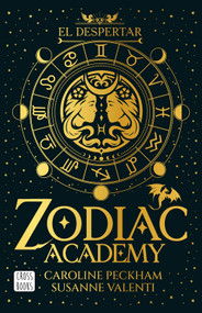 Zodiac Academy 1. El despertar / Zodiac Academy 1. The Awakening (Spanish Edition) by Caroline Peckham, Susanne Valenti, María Cárcamo, 9786073948791