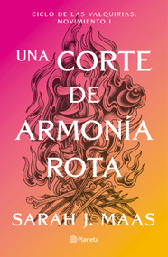 Una corte de rosas y espinas 6 / A Court of Thorns and Roses 6 (Spanish Edition) by Sarah J. Maas, 9786073949736