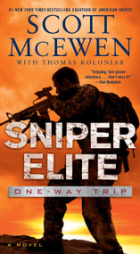 Sniper Elite: One-Way Trip (A Novel) by Scott McEwen, Thomas Koloniar, 9781668275948