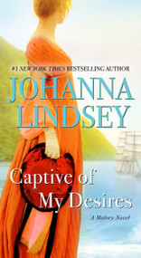 Captive of My Desires (A Malory Novel) by Johanna Lindsey, 9781668280041