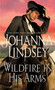 Wildfire In His Arms by Johanna Lindsey, 9781668280072