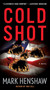 Cold Shot (A Novel) by Mark Henshaw, 9781668280355