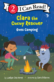 Clara the Cucuy Rescuer Goes Camping by Laekan Zea Kemp, Sara Palacios, 9780063371026